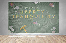 Peace is Liberty in Tranquility quote on mural